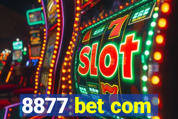 8877 bet com